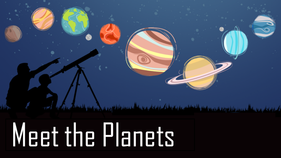 Meet the Planets