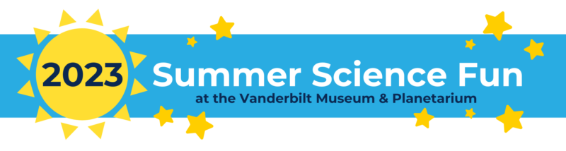 A decorative banner that reads "2023 Summer Science Fun at the Vanderbilt Museum and Planetarium"
