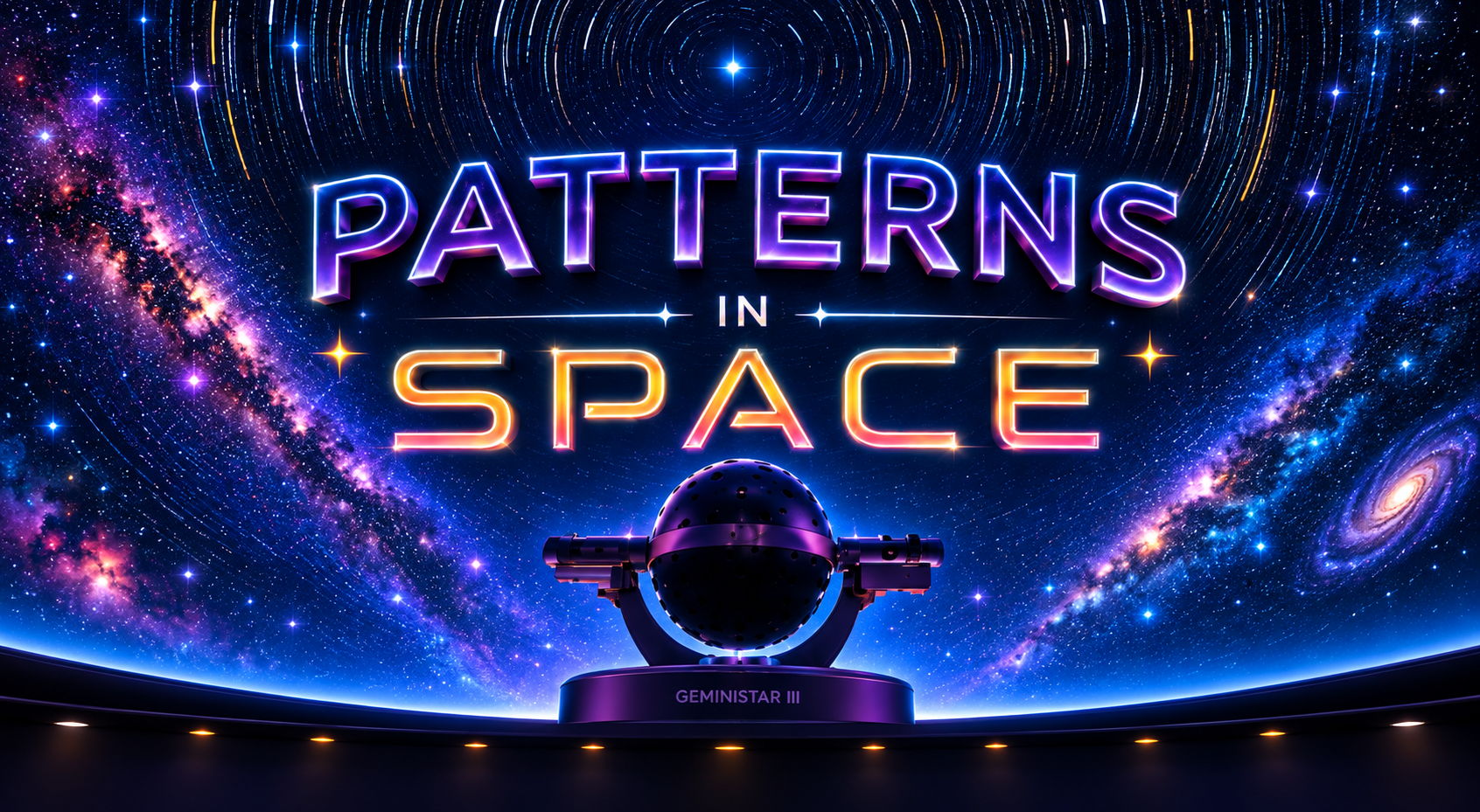Patterns in Space program graphic: star trails circle above the GeminiStar III projector under the planetarium dome